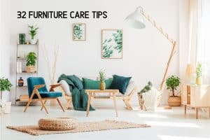 32 Furniture Care Tips | Furniture Care Products