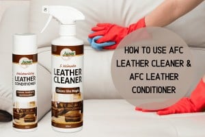 How to Use AFC Leather Cleaner & AFC Leather Conditioner | Furniture Care Products How to Use AFC Leather Cleaner & AFC Leather Conditioner