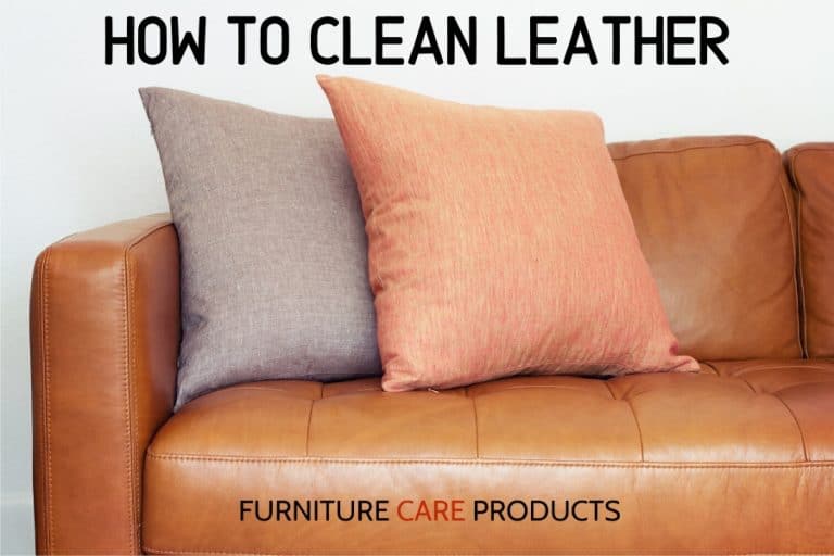 How to clean leather Furniture Care Products