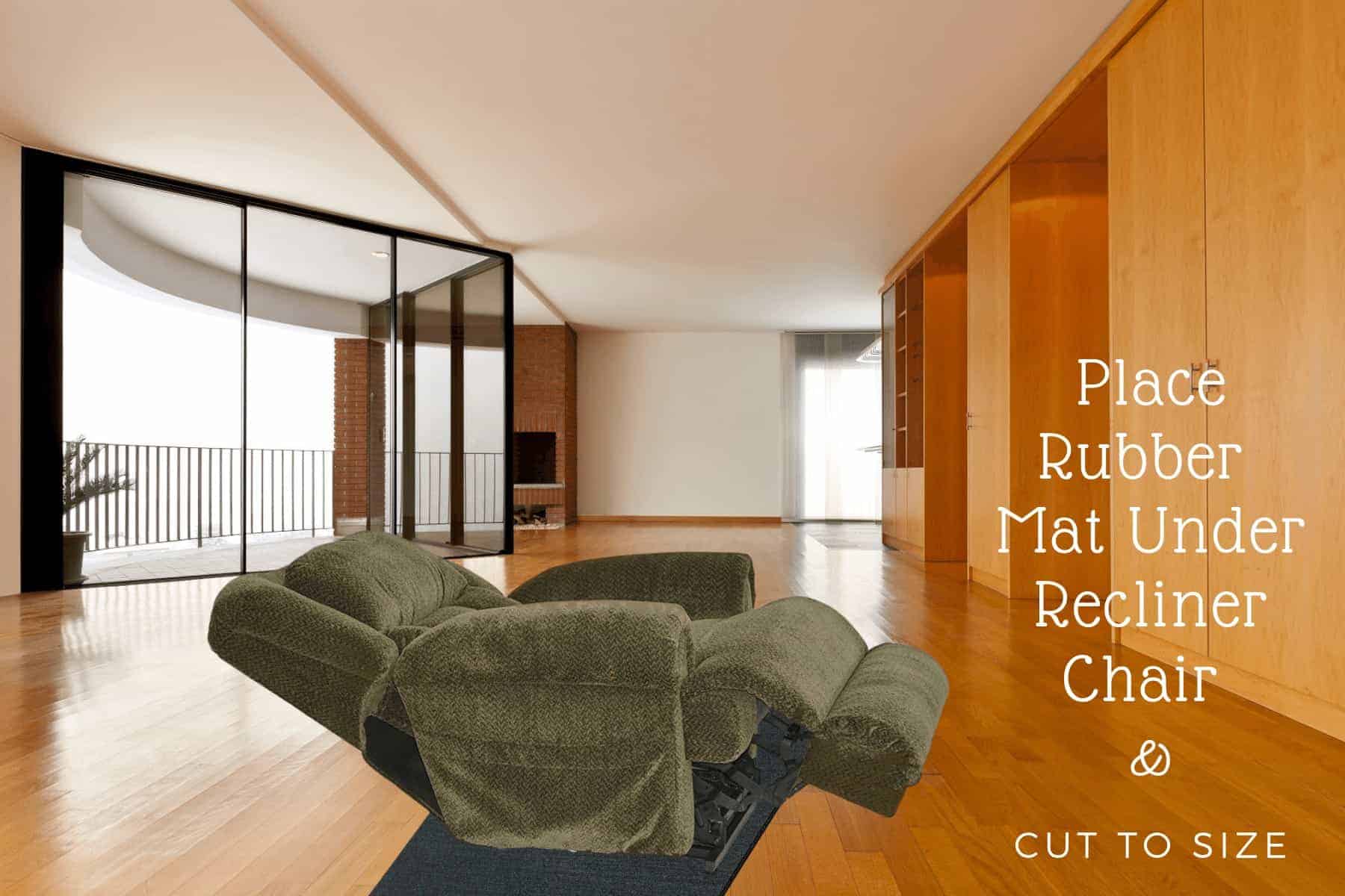 Rubber mat under a recliner chair stop moving and sliding on wood floor